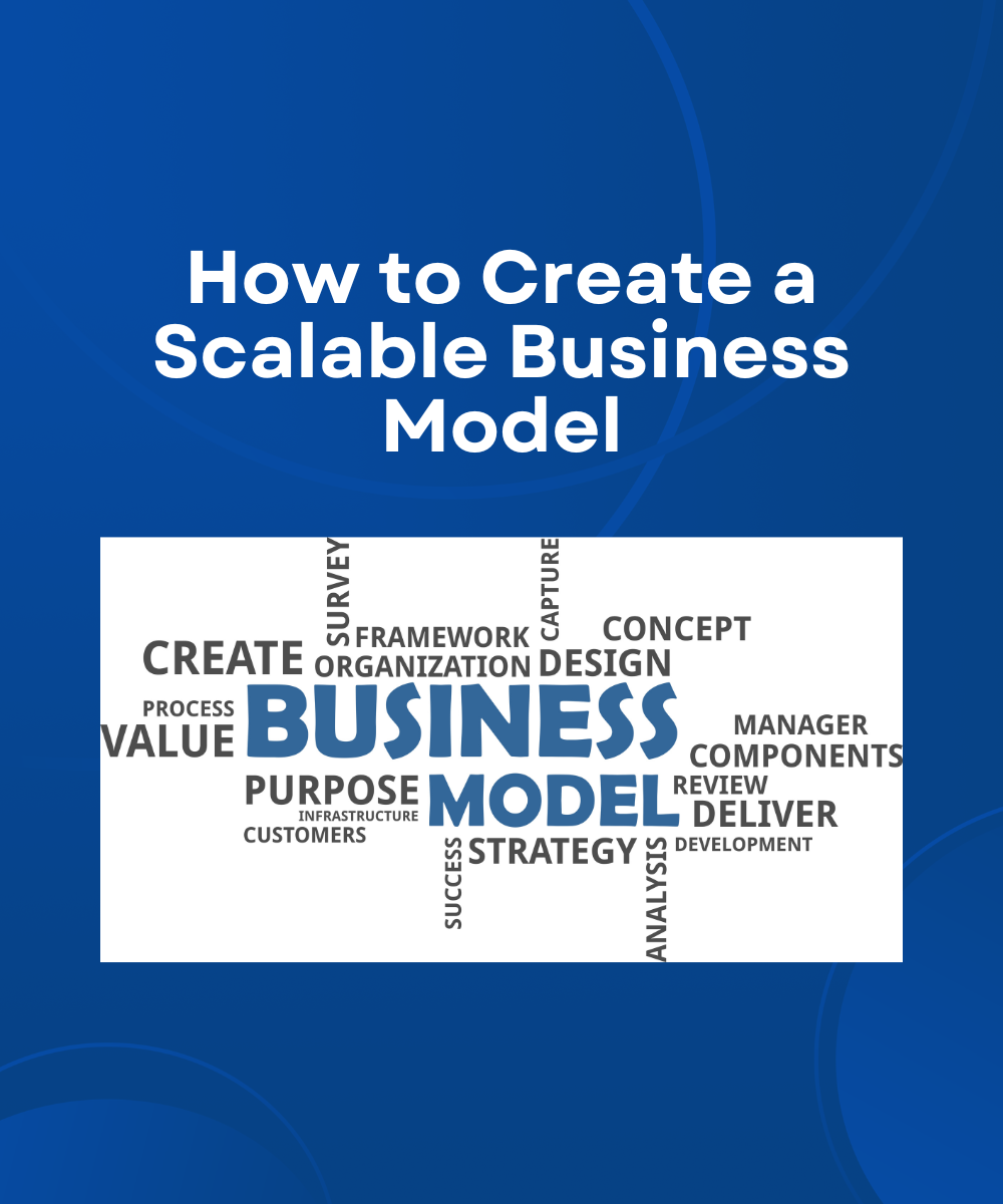 How to Create a Scalable Business Model