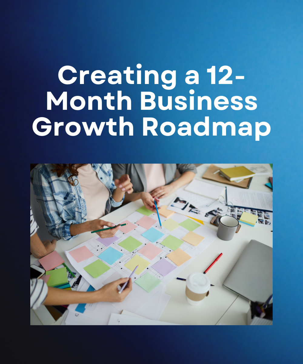 Creating a 12-Month Business Growth Roadmap