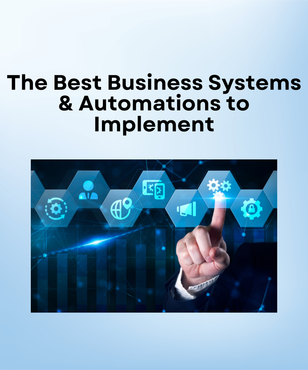 The Best Business Systems & Automations to Implement