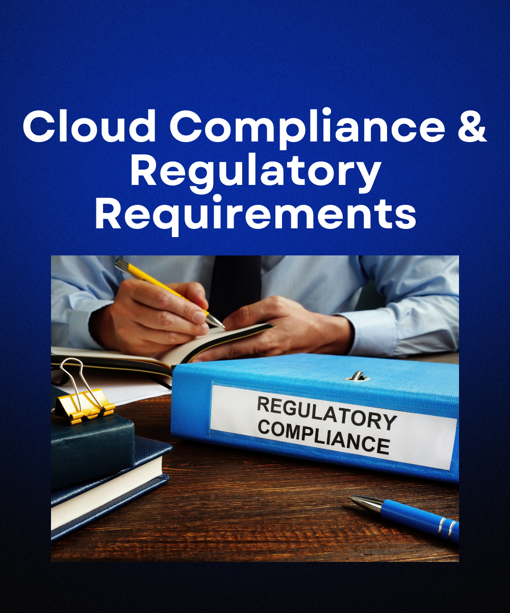 Cloud Compliance & Regulatory Requirements