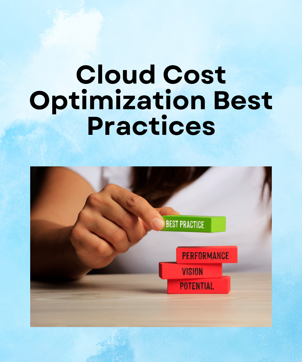 Cloud Cost Optimization Best Practices