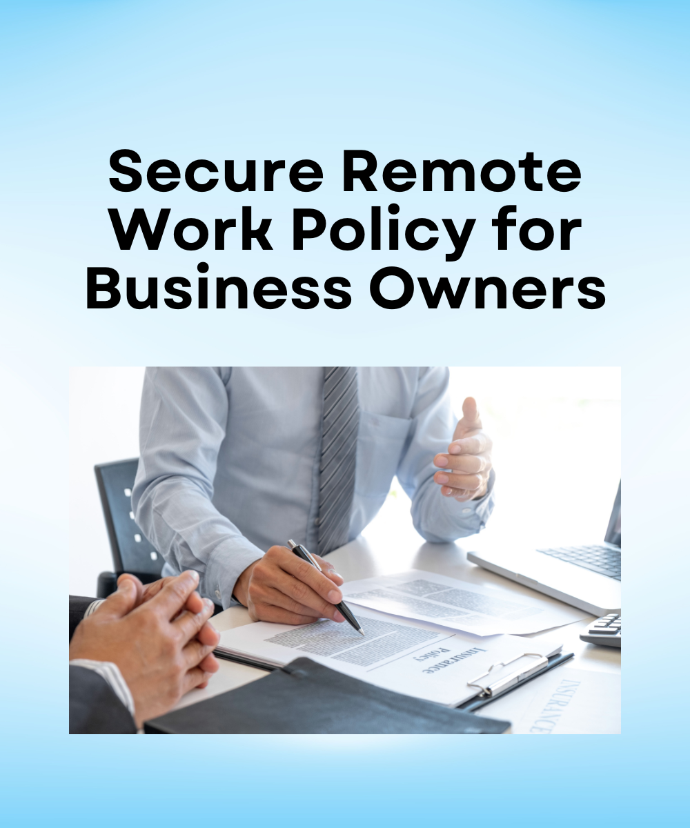 Secure Remote Work Policy for Business Owners