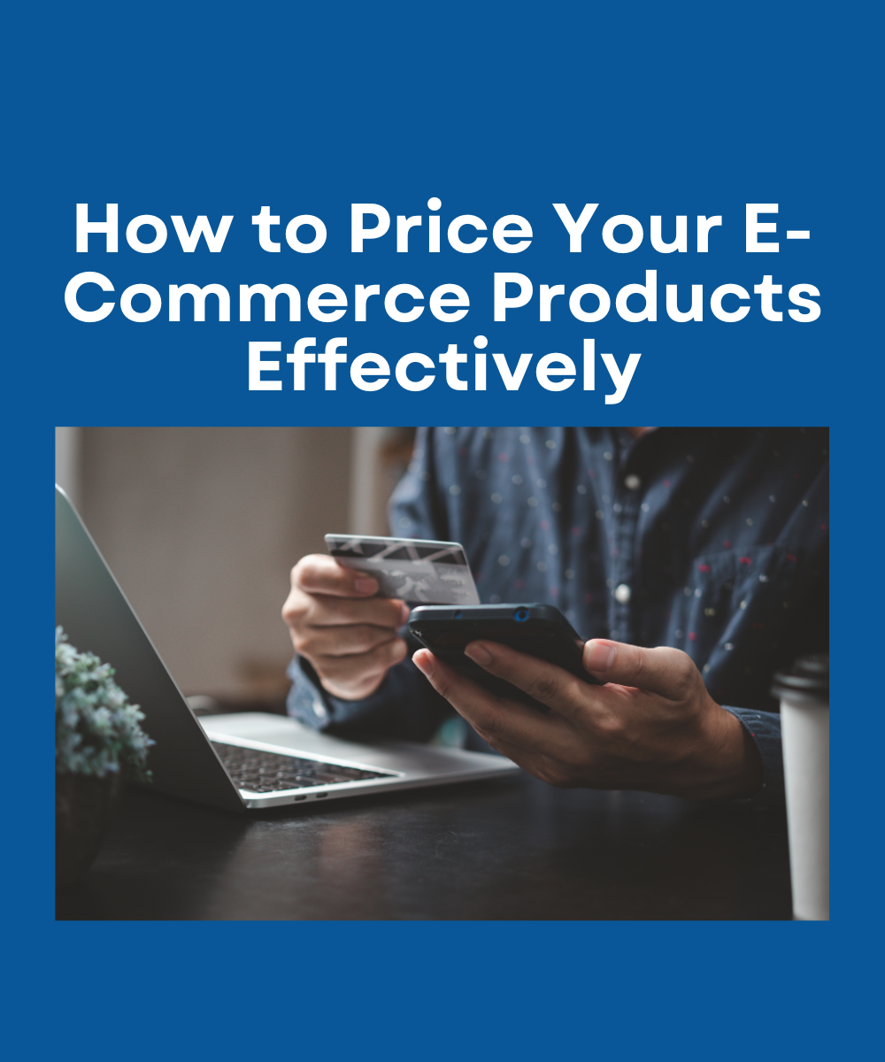 How to Price Your E-Commerce Products Effectively
