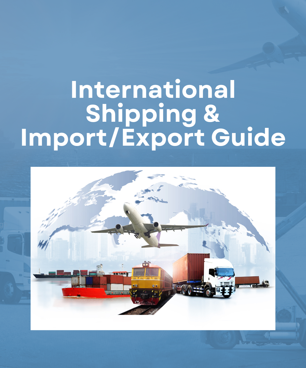 International Shipping & Import/Export Guide