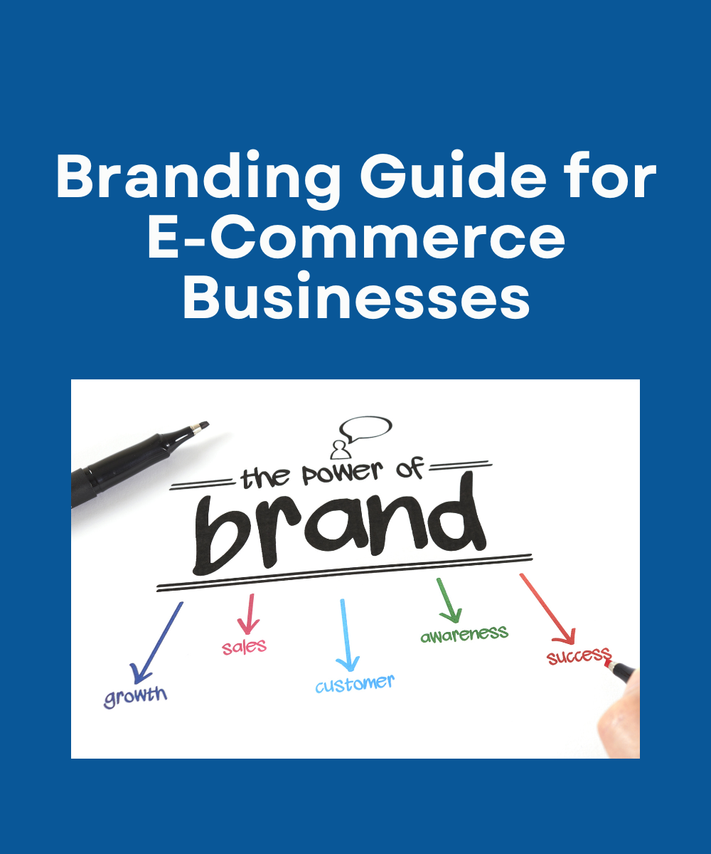 Branding Guide for E-Commerce Businesses