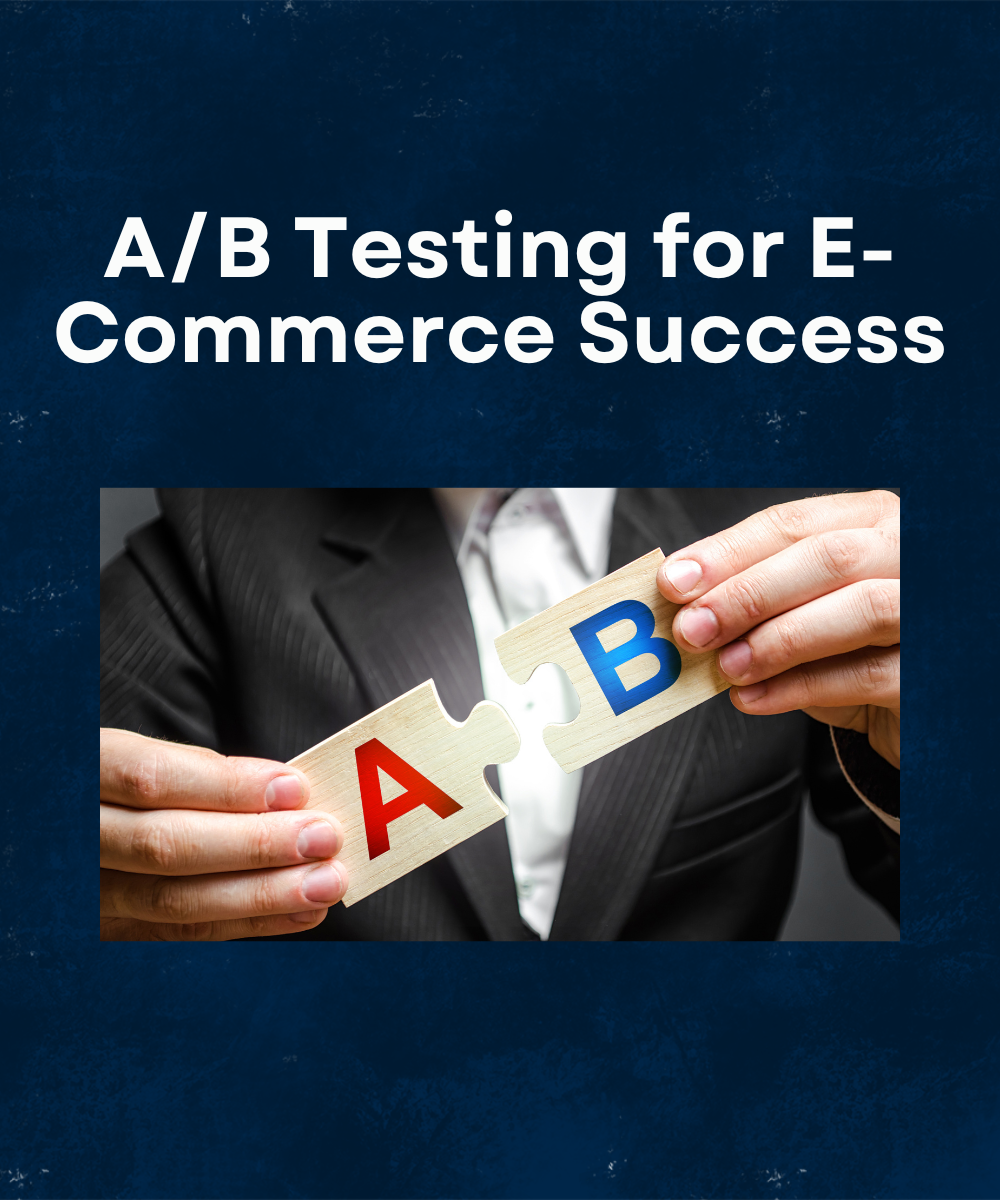 A/B Testing for E-Commerce Success
