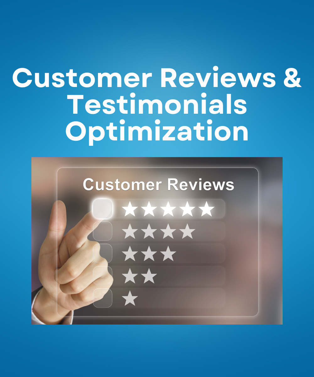 Customer Reviews & Testimonials Optimization