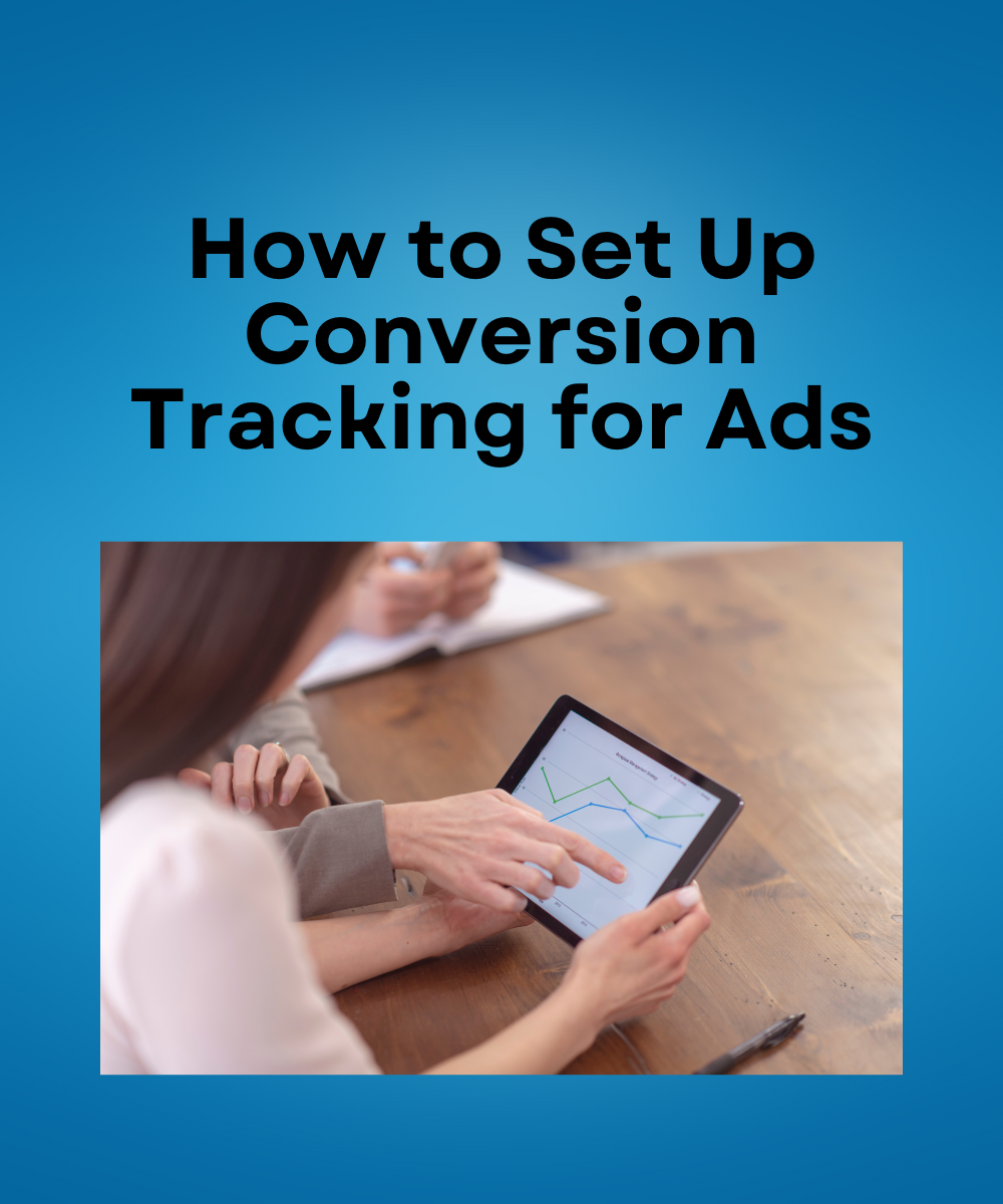 How to Set Up Conversion Tracking for Ads