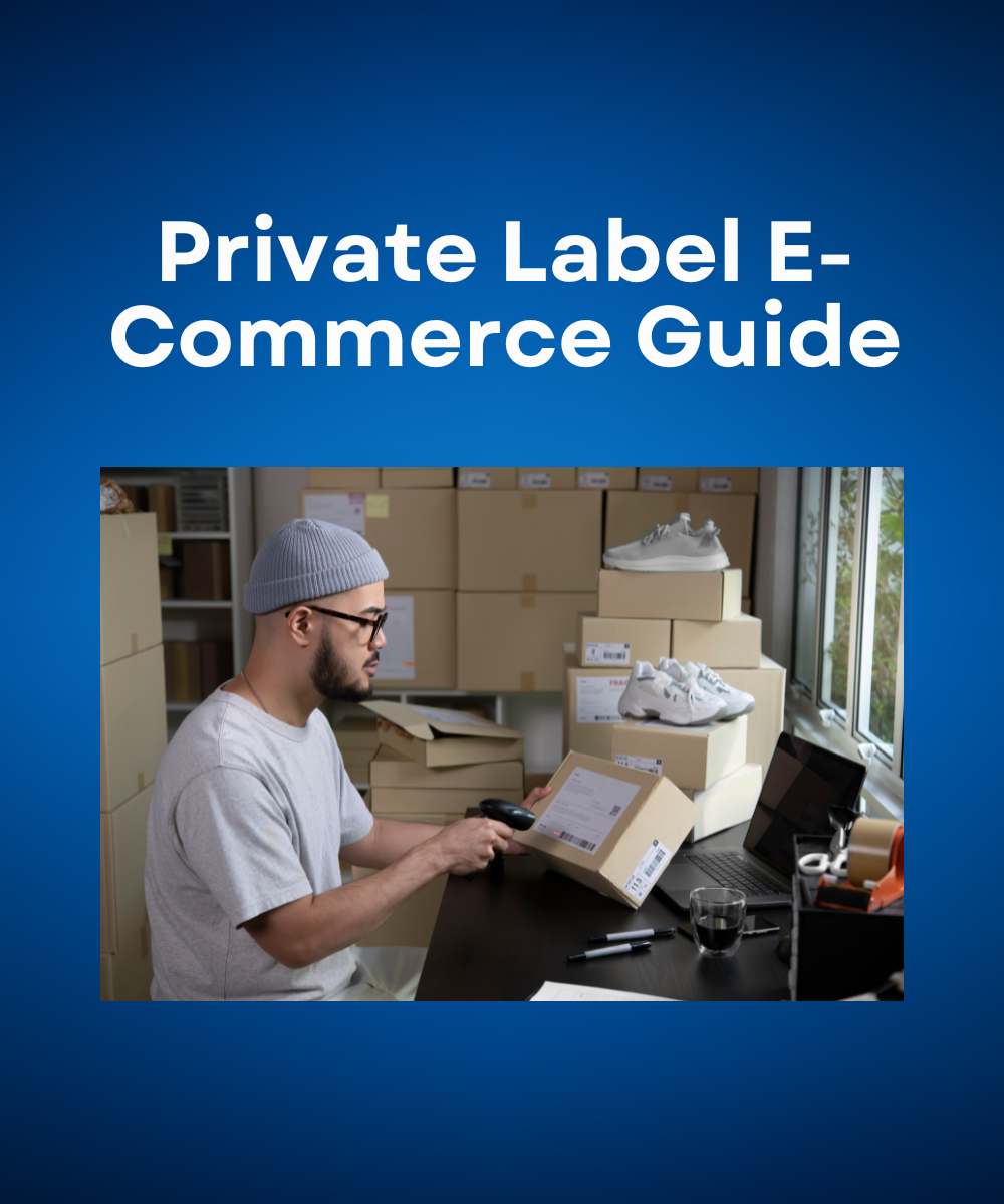 Private Label E-Commerce Guide