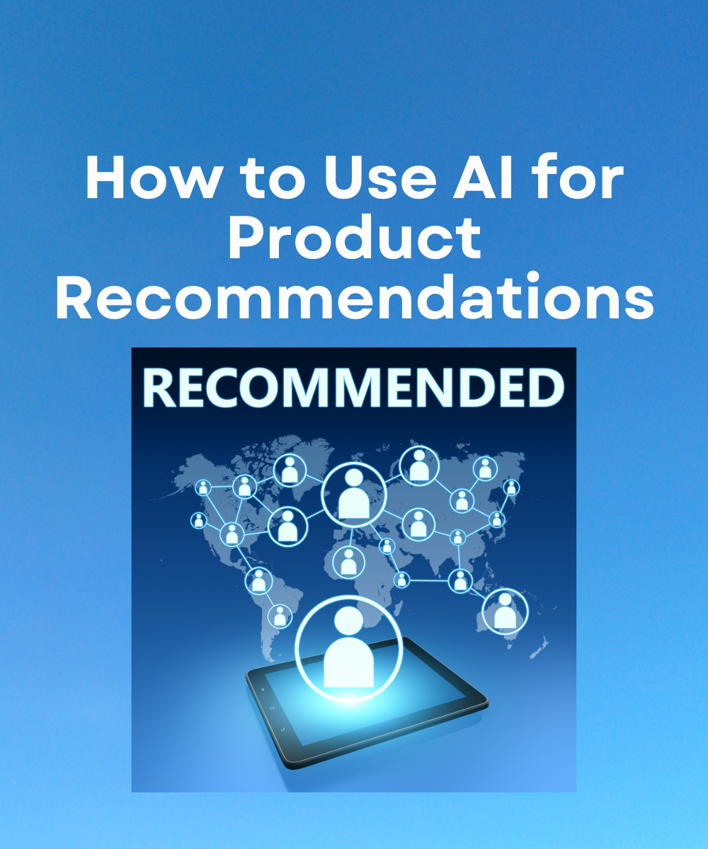 How to Use AI for Product Recommendations
