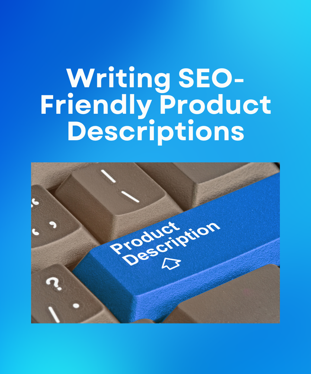 Writing SEO-Friendly Product Descriptions