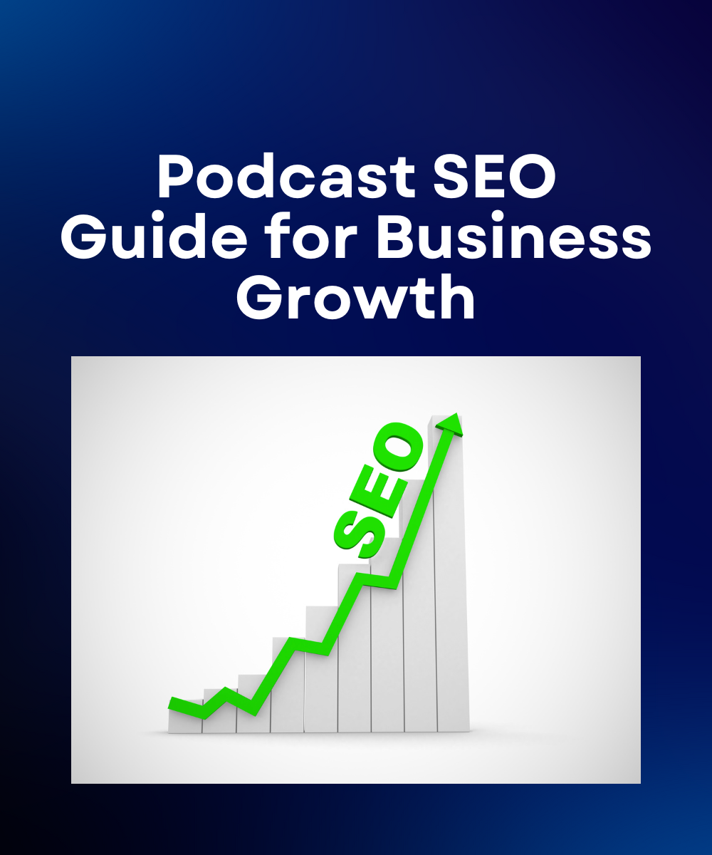 Podcast SEO Guide for Business Growth