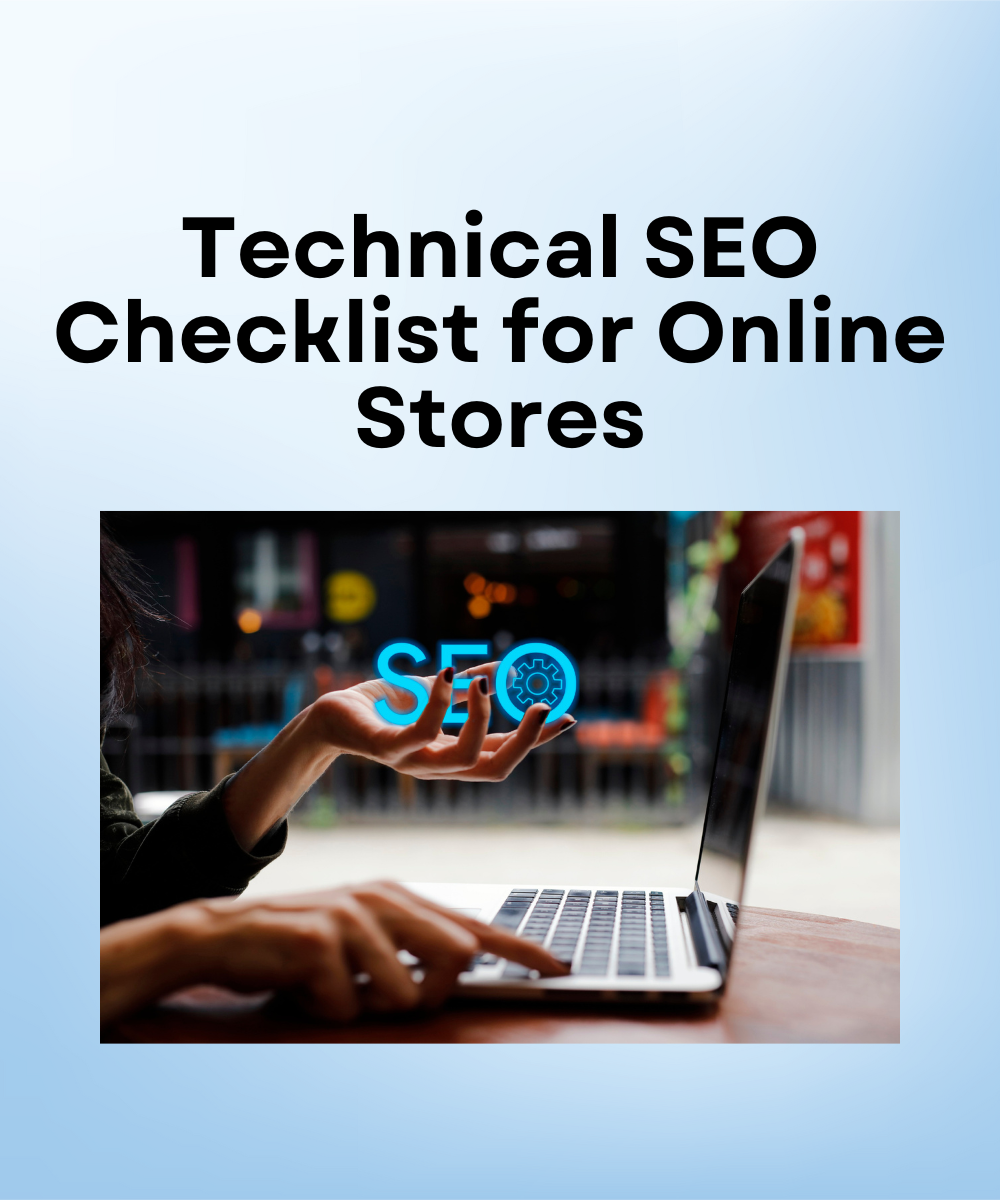 Technical SEO Checklist for Online Stores