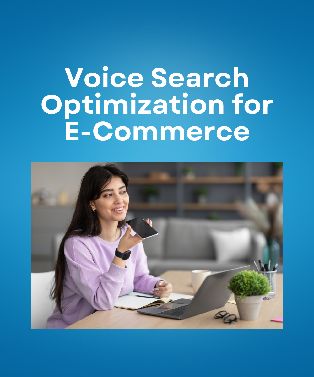 Voice Search Optimization for E-Commerce