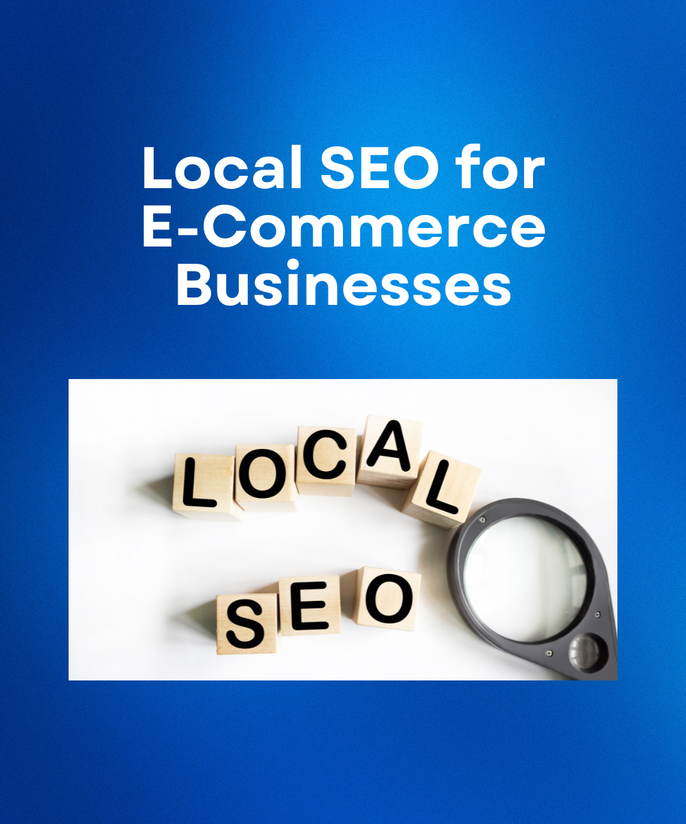 Local SEO for E-Commerce Businesses