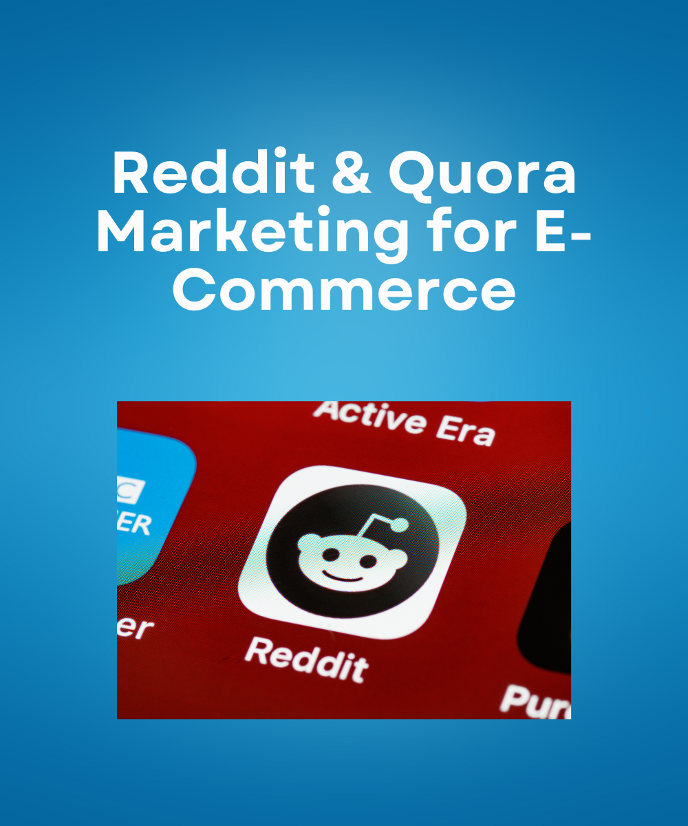 Reddit & Quora Marketing for E-Commerce