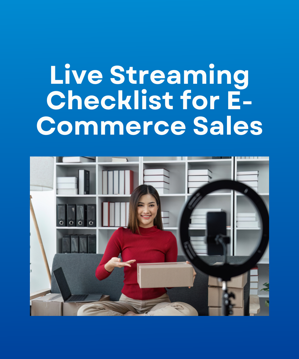Live Streaming Checklist for E-Commerce Sales