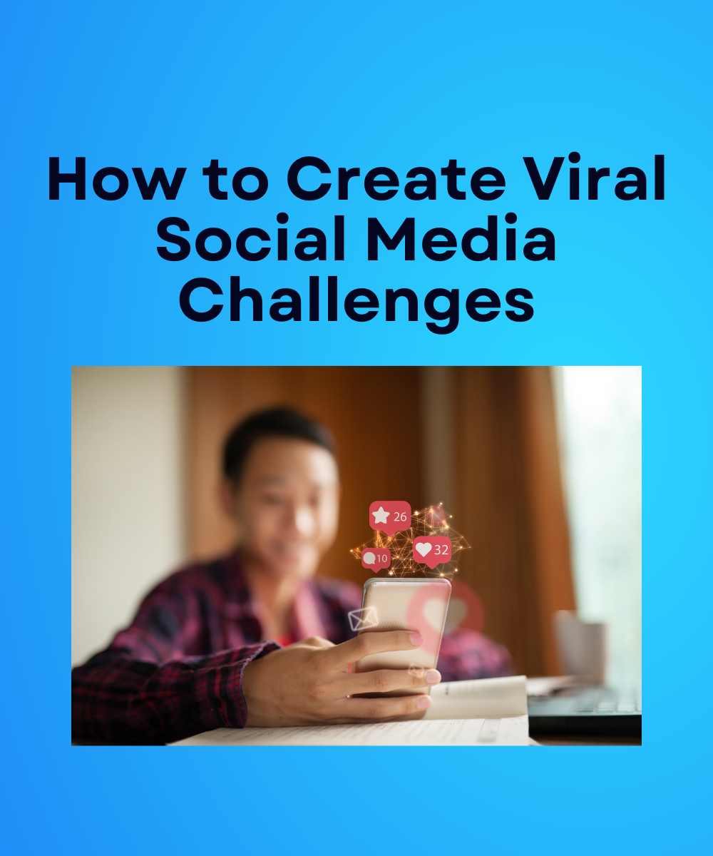 How to Create Viral Social Media Challenges