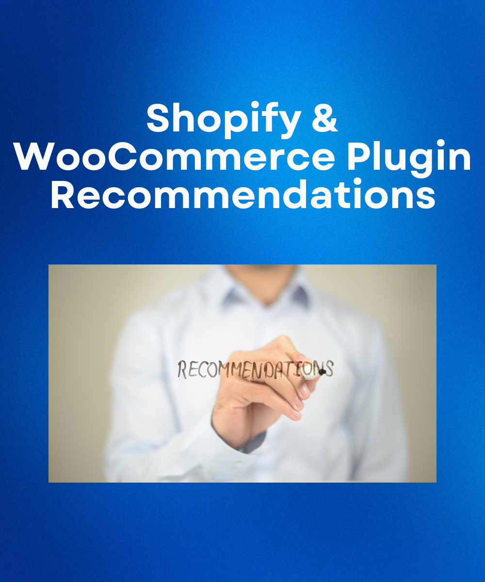Shopify & WooCommerce Plugin Recommendations