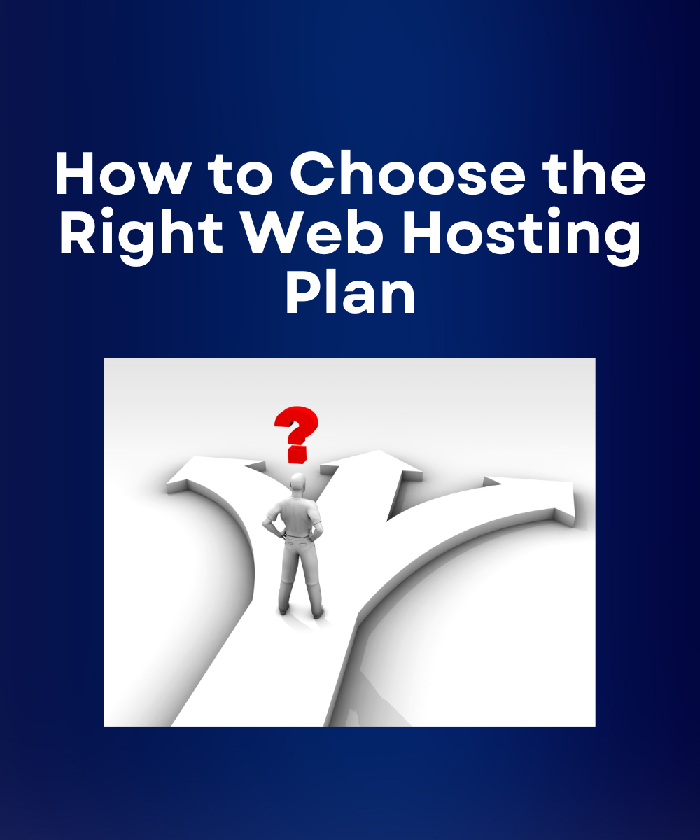 How to Choose the Right Web Hosting Plan