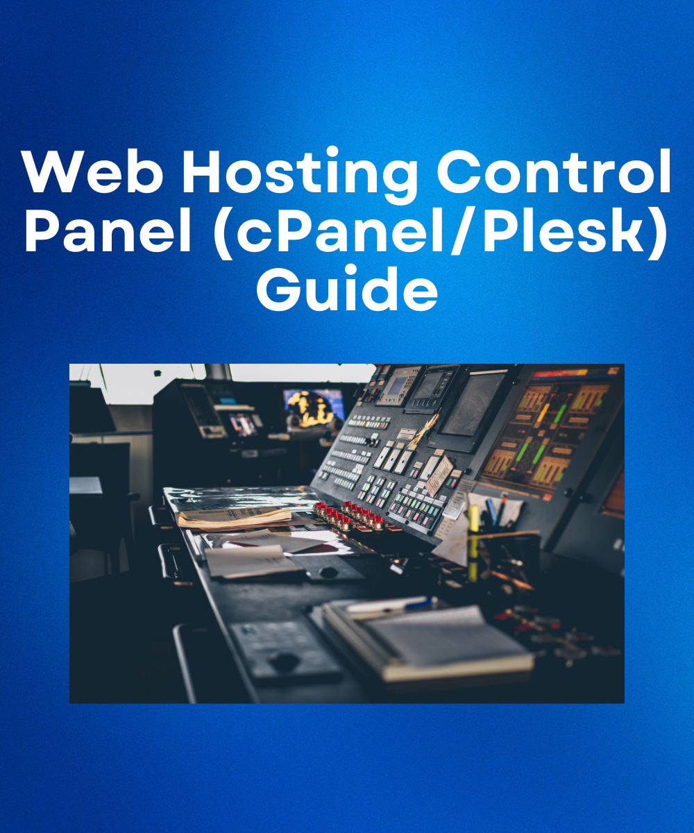 Web Hosting Control Panel (cPanel/Plesk) Guide