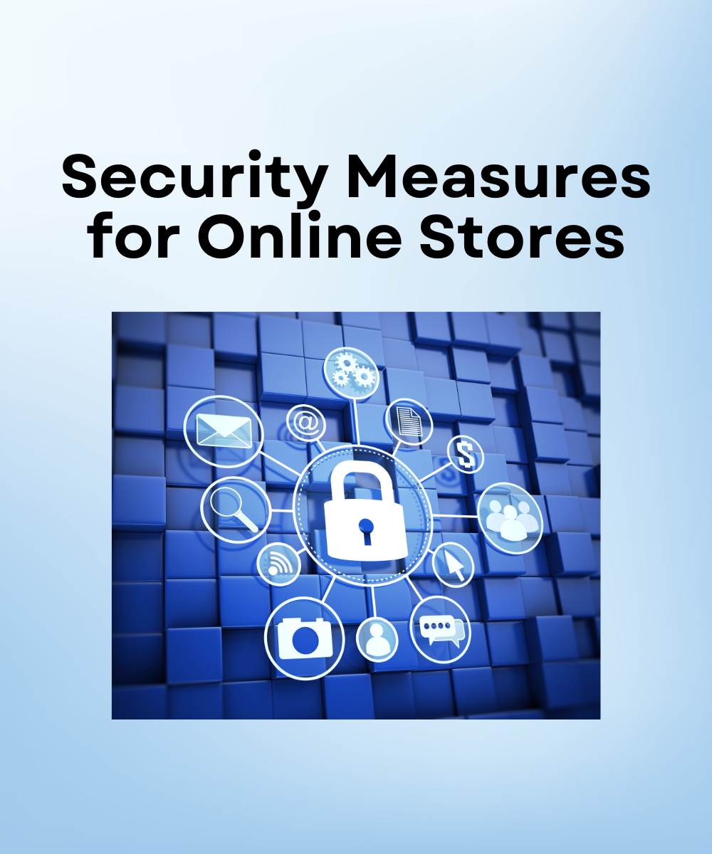 Security Measures for Online Stores
