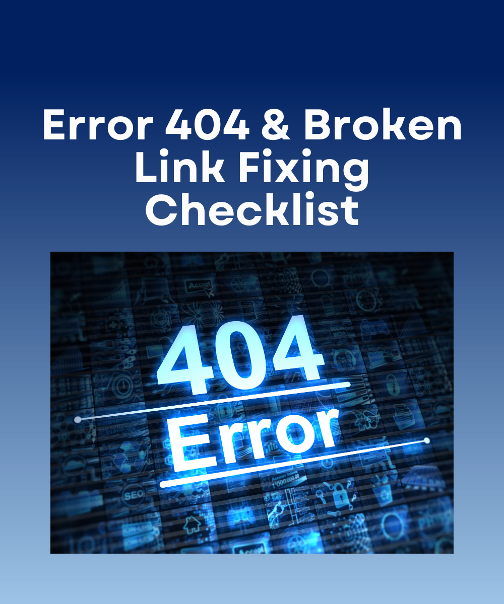 Error 404 & Broken Link Fixing Checklist