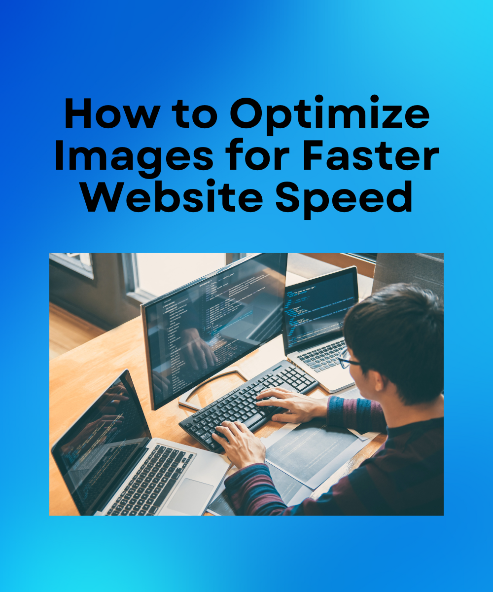 How to Optimize Images for Faster Website Speed