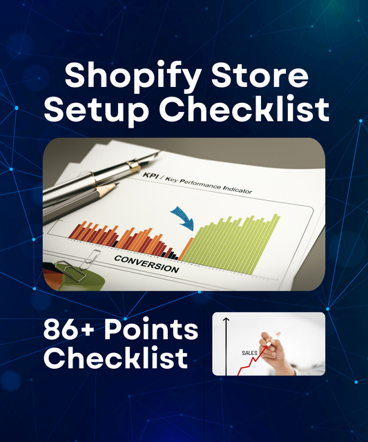 Complete Shopify Setup Guide Checklist: Dos and Don’ts