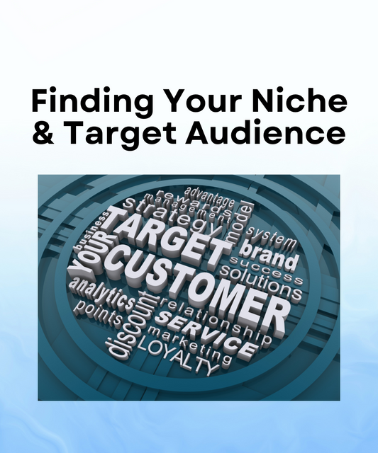Finding Your Niche & Target Audience