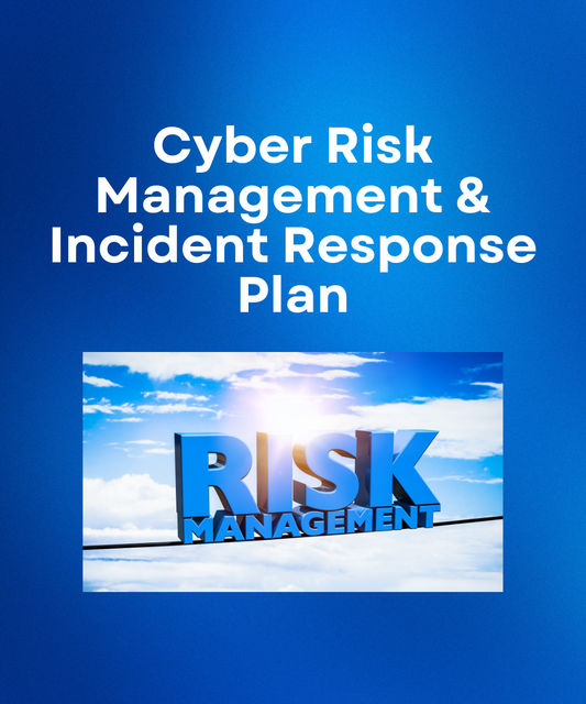 Cyber Risk Management & Incident Response Plan