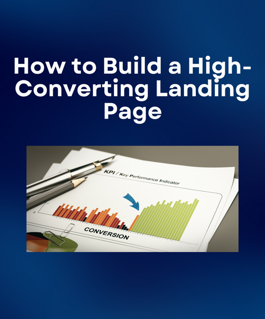 How to Build a High-Converting Landing Page