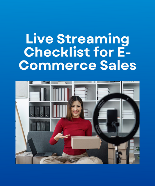 Live Streaming Checklist for E-Commerce Sales