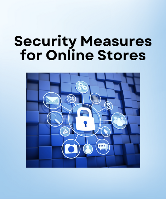 Security Measures for Online Stores